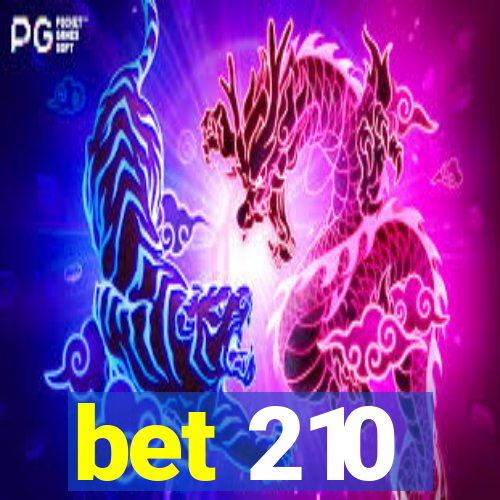 bet 210